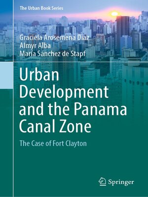 cover image of Urban Development and the Panama Canal Zone